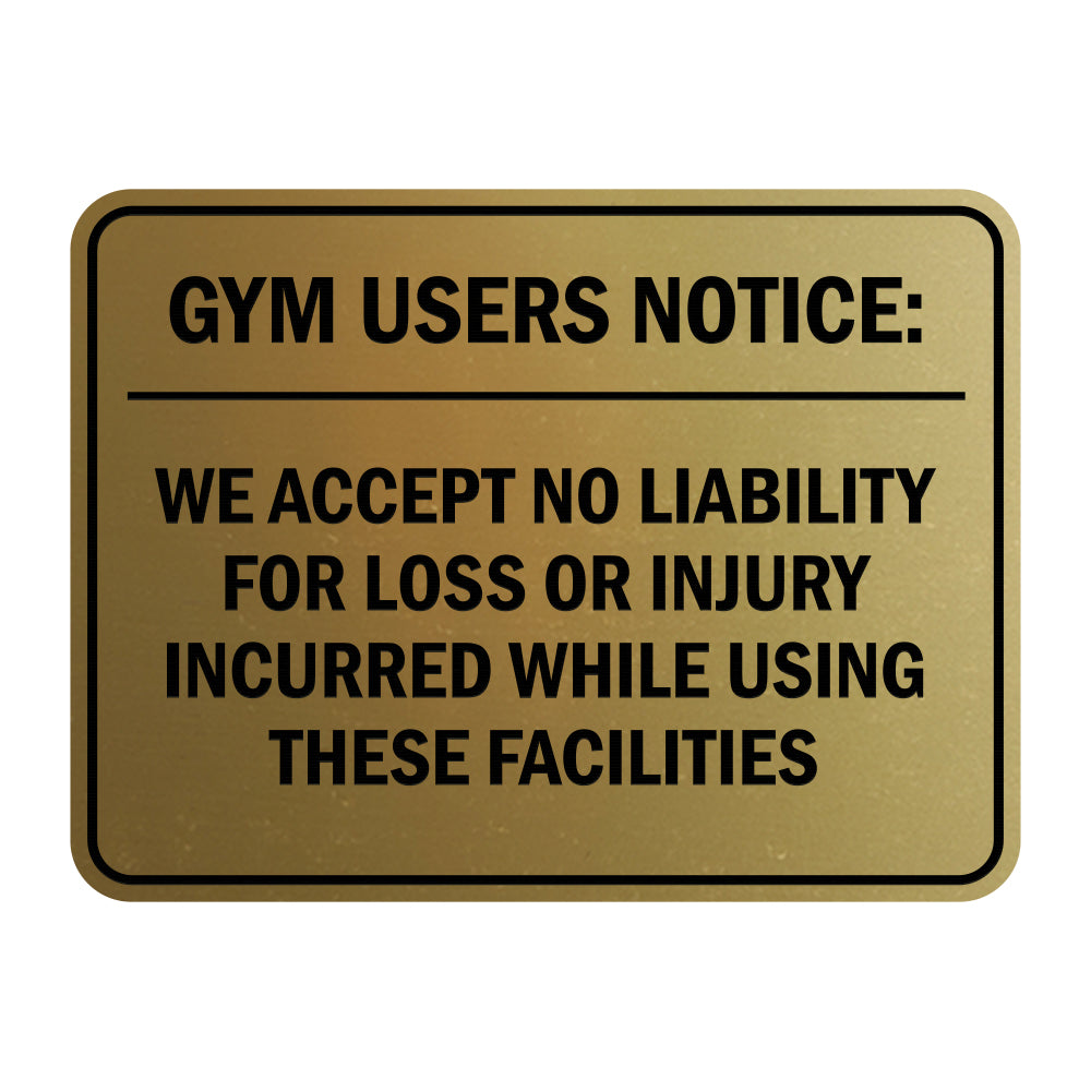 Signs ByLITA Classic Framed Gym Users Notice: We Accept No Liability For Loss or Injury Incurred While Using These Facilities Door or Wall Sign Easy Installation | Warning Health & Safety | Office & Venues
