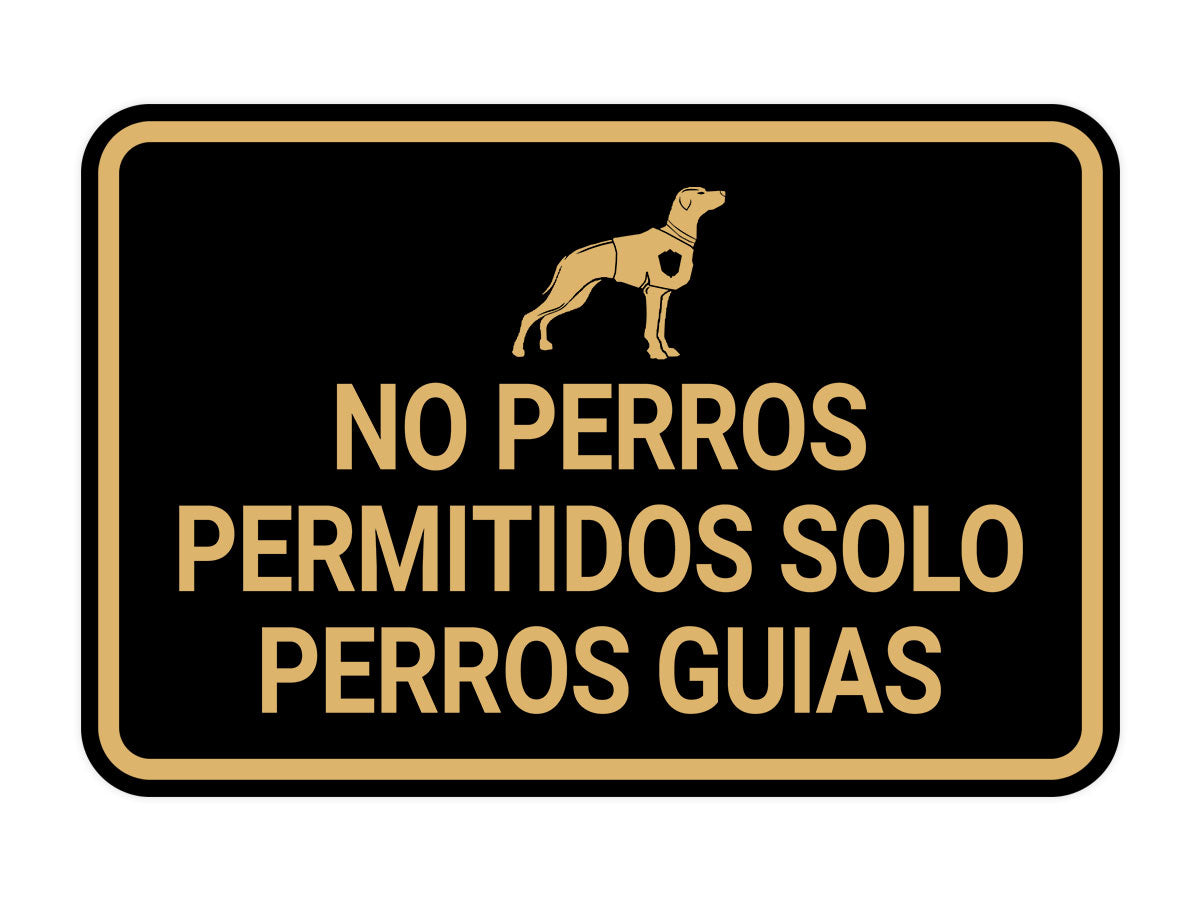 Signs ByLITA Classic Framed No Perros Permitidos Solo Perros Guias Spanish Security Business Wall or Door Sign