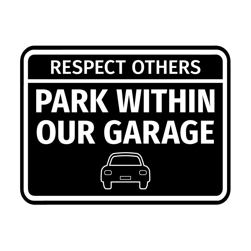Signs ByLITA Classic Framed Respect Others, Park Within Our Garage Wall or Door Sign