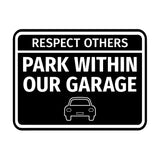 Signs ByLITA Classic Framed Respect Others, Park Within Our Garage Wall or Door Sign
