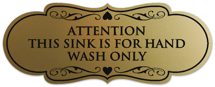 Signs ByLITA Designer Attention This Sink is for Hand Wash Only Sign - Easy Installation | Durable Wall or Door Sign