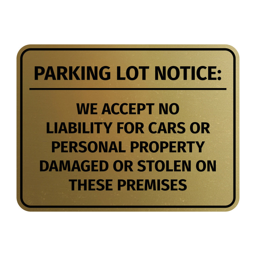 Signs ByLITA Classic Framed Parking Lot Notice: We Accept No Liability For Cars or Personal Property Damaged or Stolen On These Premises Door or Wall Sign Easy Installation | Warning Health & Safety | Office & Venues
