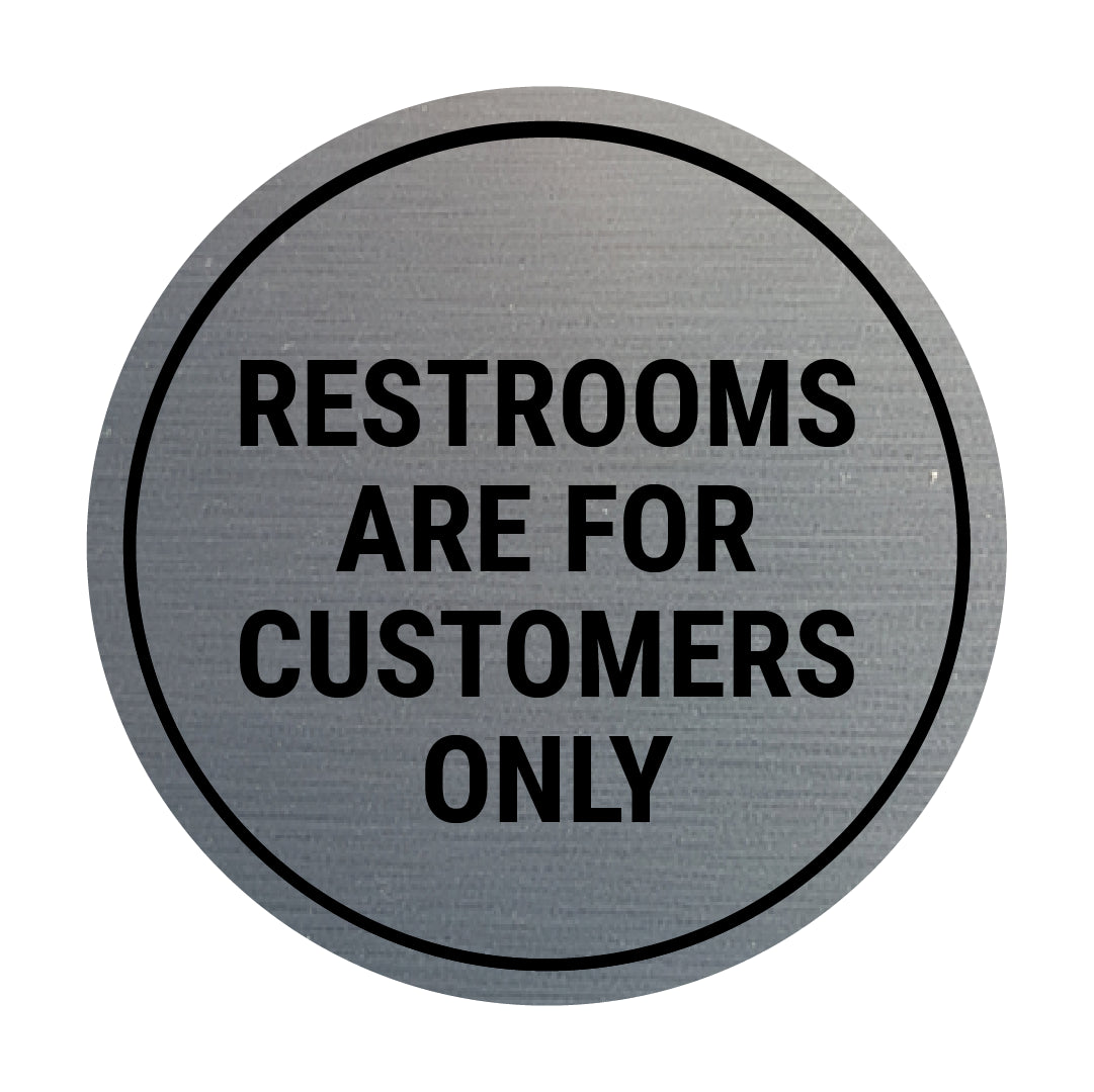 Signs ByLITA Circle Restrooms Are For Customers Only Wall or Door Sign