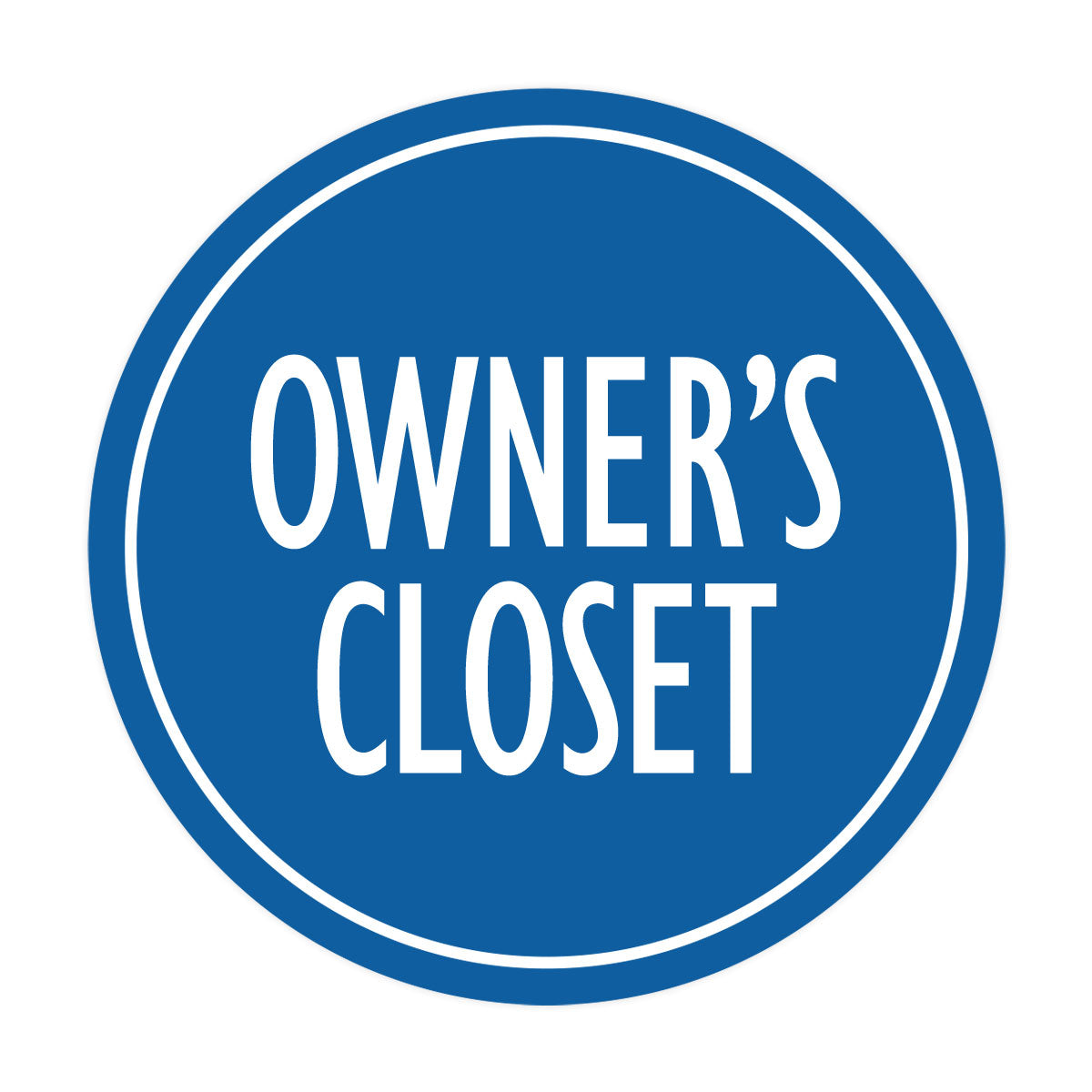 Signs ByLITA Circle Owner's Closet Wall or Door Sign