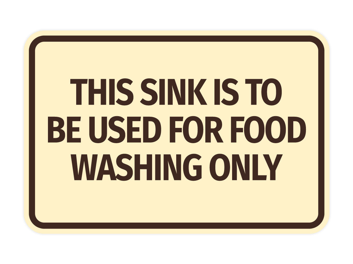 Signs ByLITA Classic Framed This Sink is to be Used for Food Washing Only Wall or Door Sign