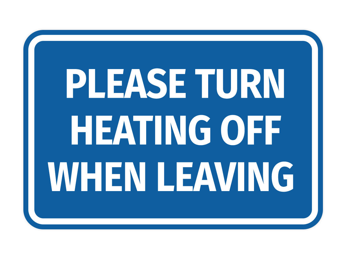 Signs ByLITA Classic Framed Please Turn Heating Off When Leaving Door or Wall Sign | Eco-Friendly Home Signs