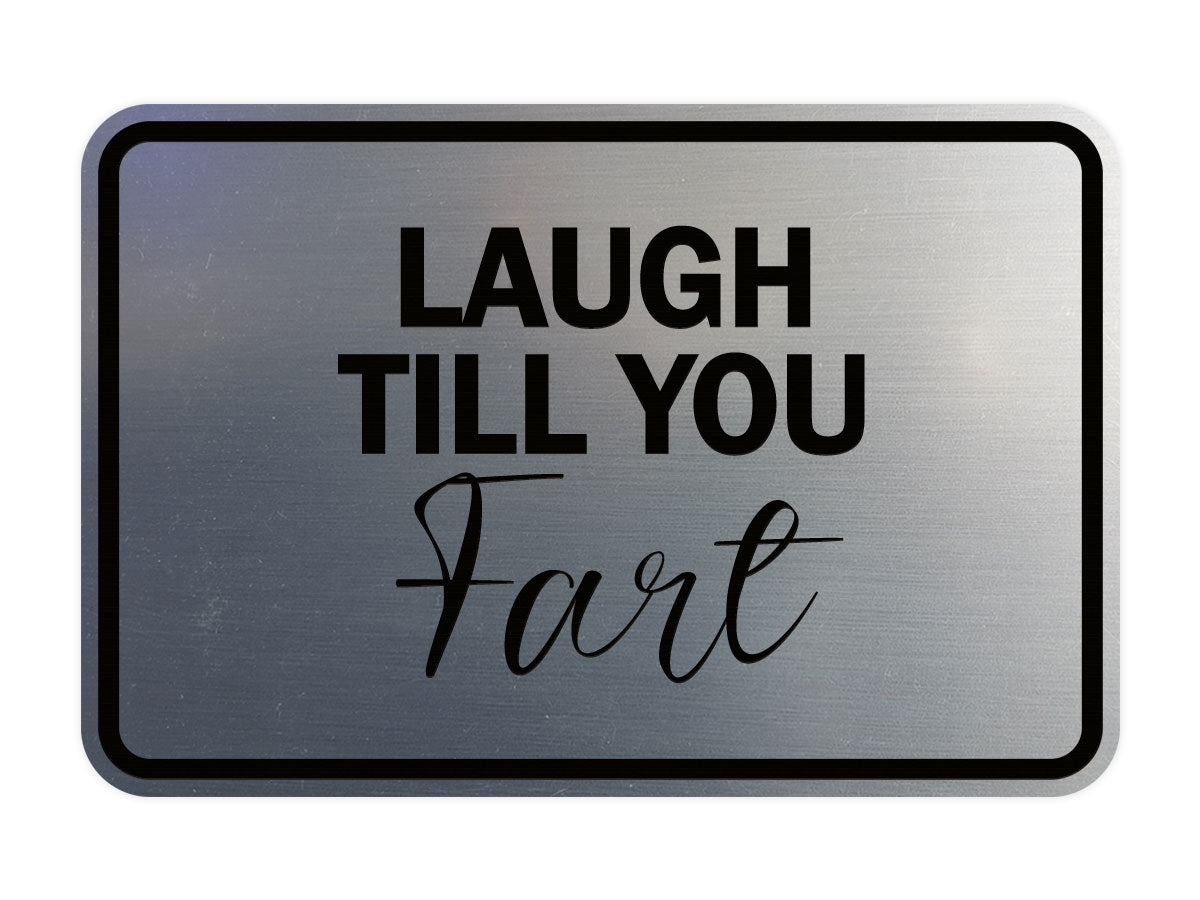 Signs ByLITA Classic Framed Laugh Till You Fart Wall or Door Sign