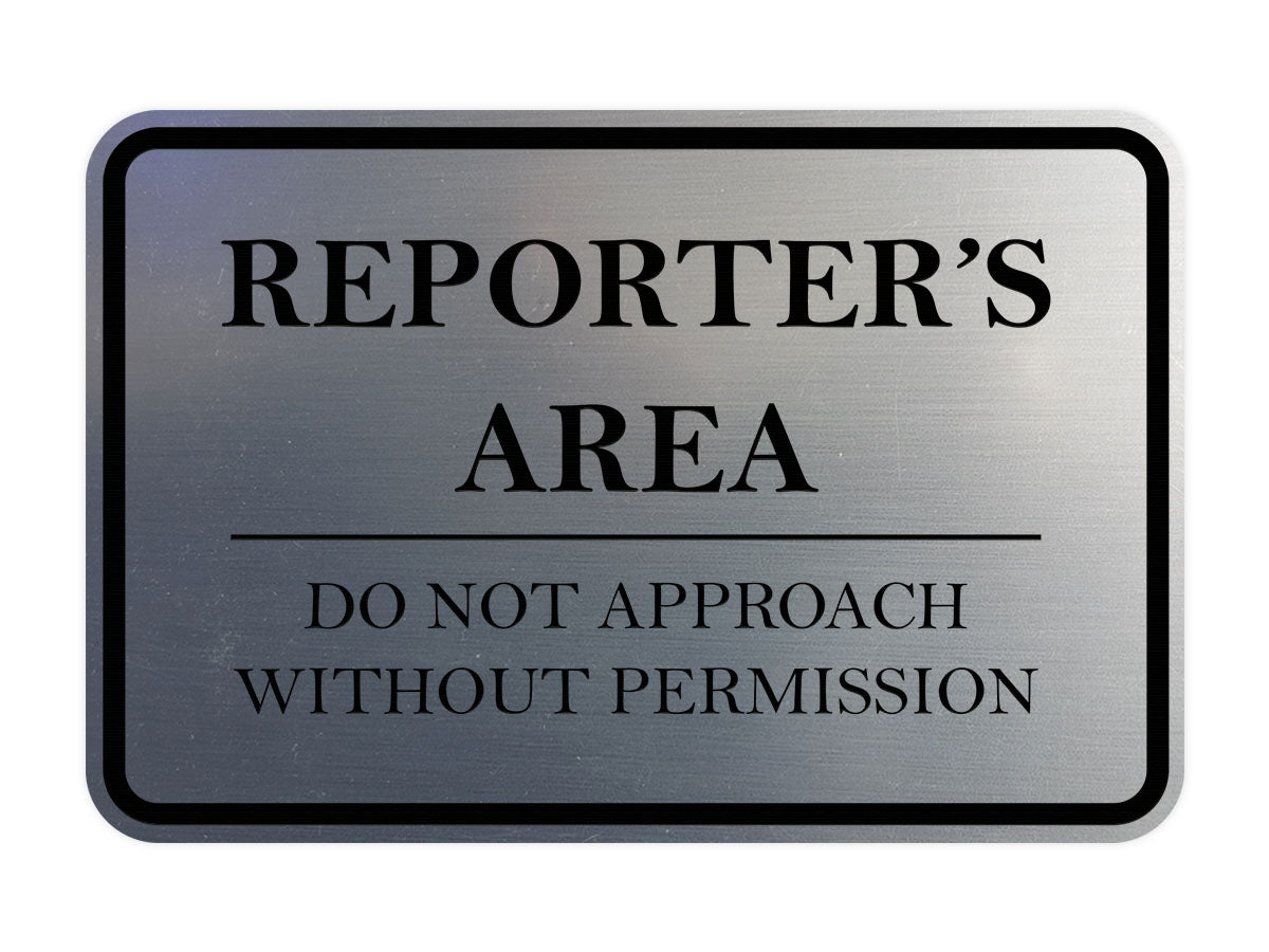 Signs ByLITA Classic Framed Reporter's Area. Do Not Approach Without Permission Door or Wall Sign Durable ABS Plastic | Laser Engraved | Easy Installation | Courtroom