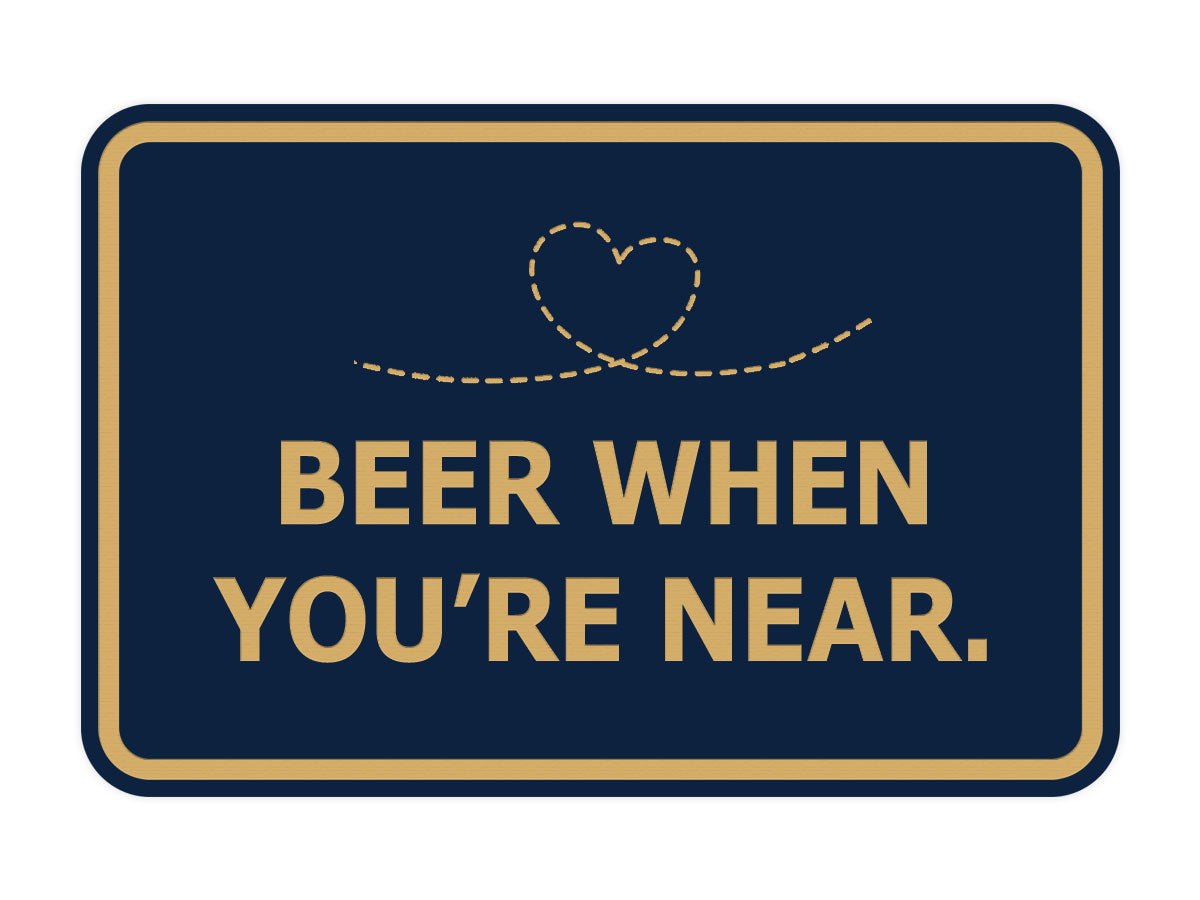Signs ByLITA Classic Framed Beer When You’re Near Wall or Door Sign