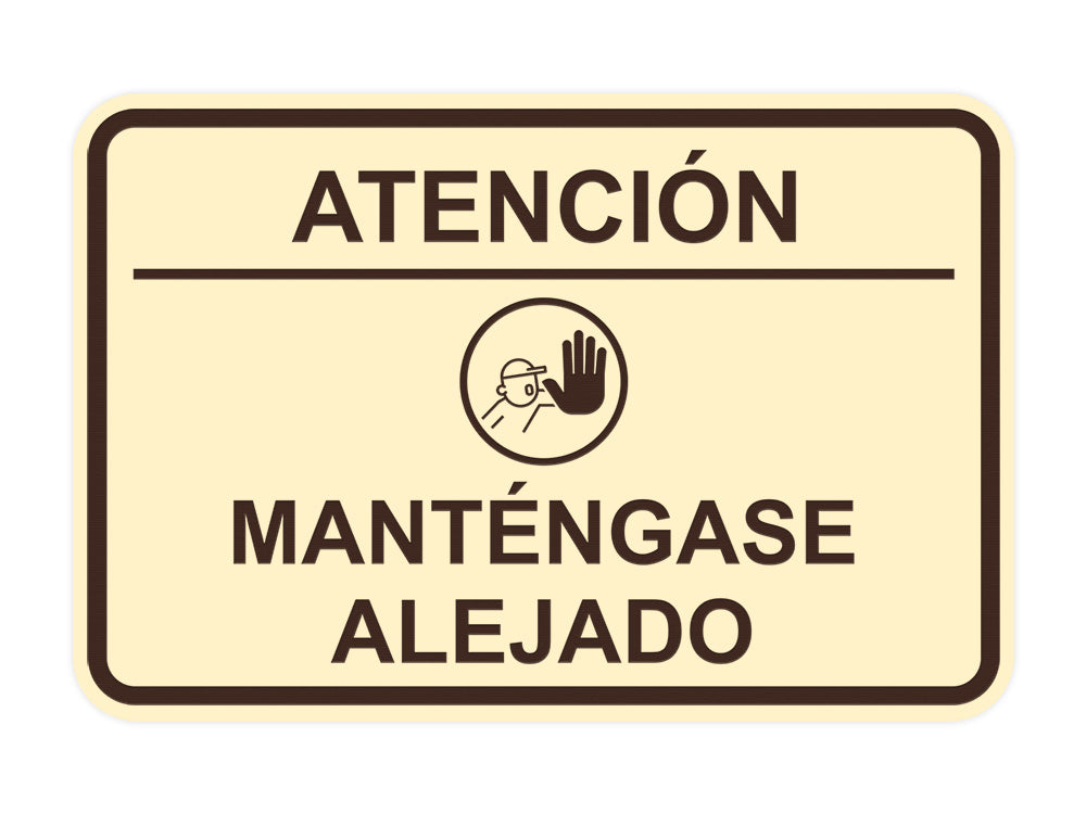 Signs ByLITA Classic Framed Atención: Mantengase Alejado Door or Wall Sign Easy Installation | Health And Safety | Building And Hospitality