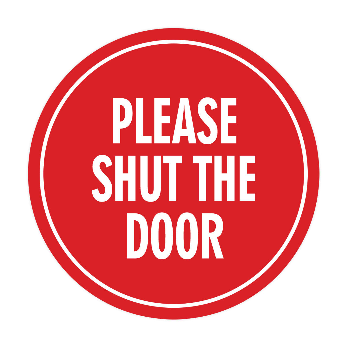 Signs ByLITA Circle Please Shut The Door Wall or Door Sign