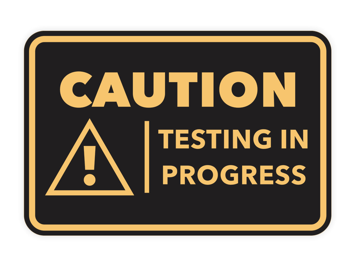 Signs ByLITA Classic Framed Caution Testing In Progress Door or Wall Sign Easy Installation | Health And Safety | Building And Hospitality Signs
