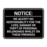 Signs ByLITA Classic Framed Notice: We Accept No Responsibility For The Loss, Damage or Theft of Personal Belongings Whilst On These Premises Door or Wall Sign Easy Installation | Warning Health & Safety | Office & Venues