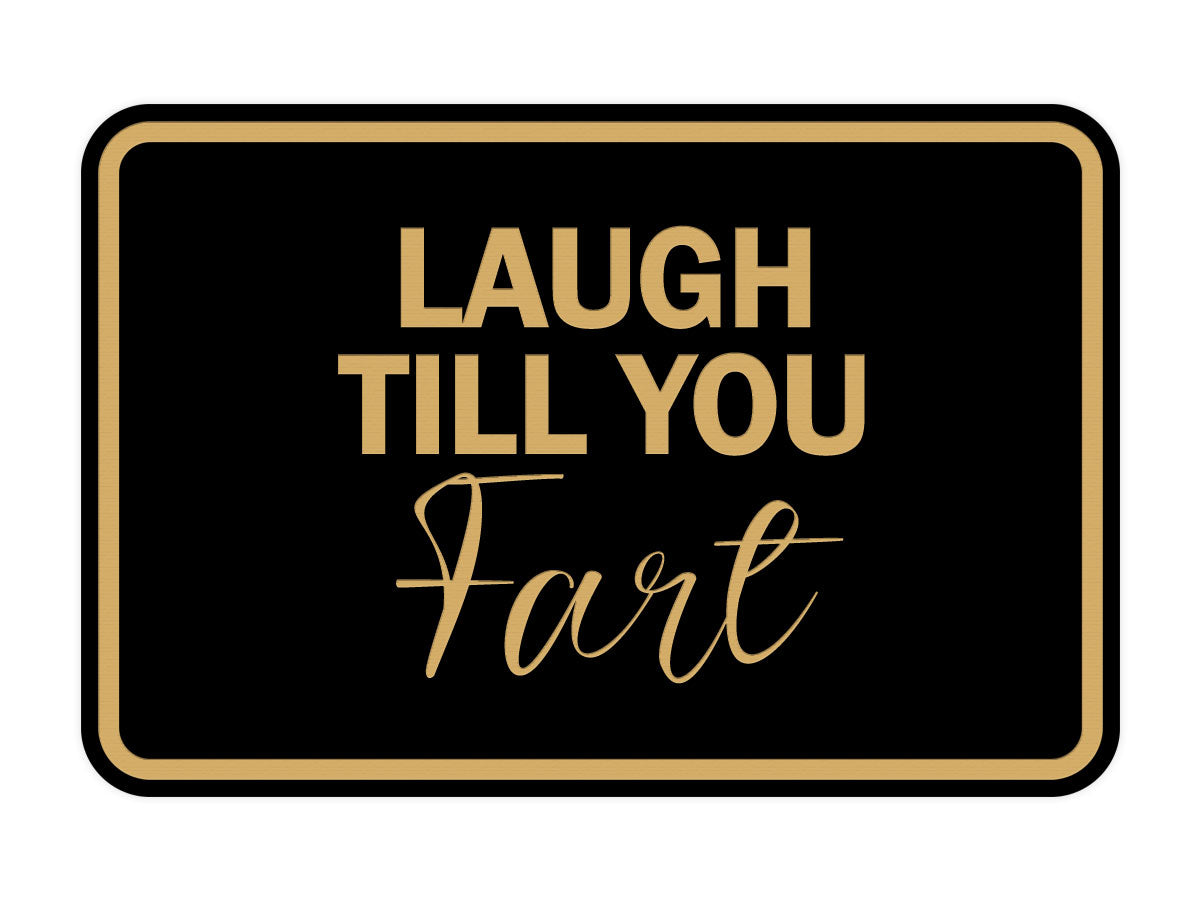 Signs ByLITA Classic Framed Laugh Till You Fart Wall or Door Sign