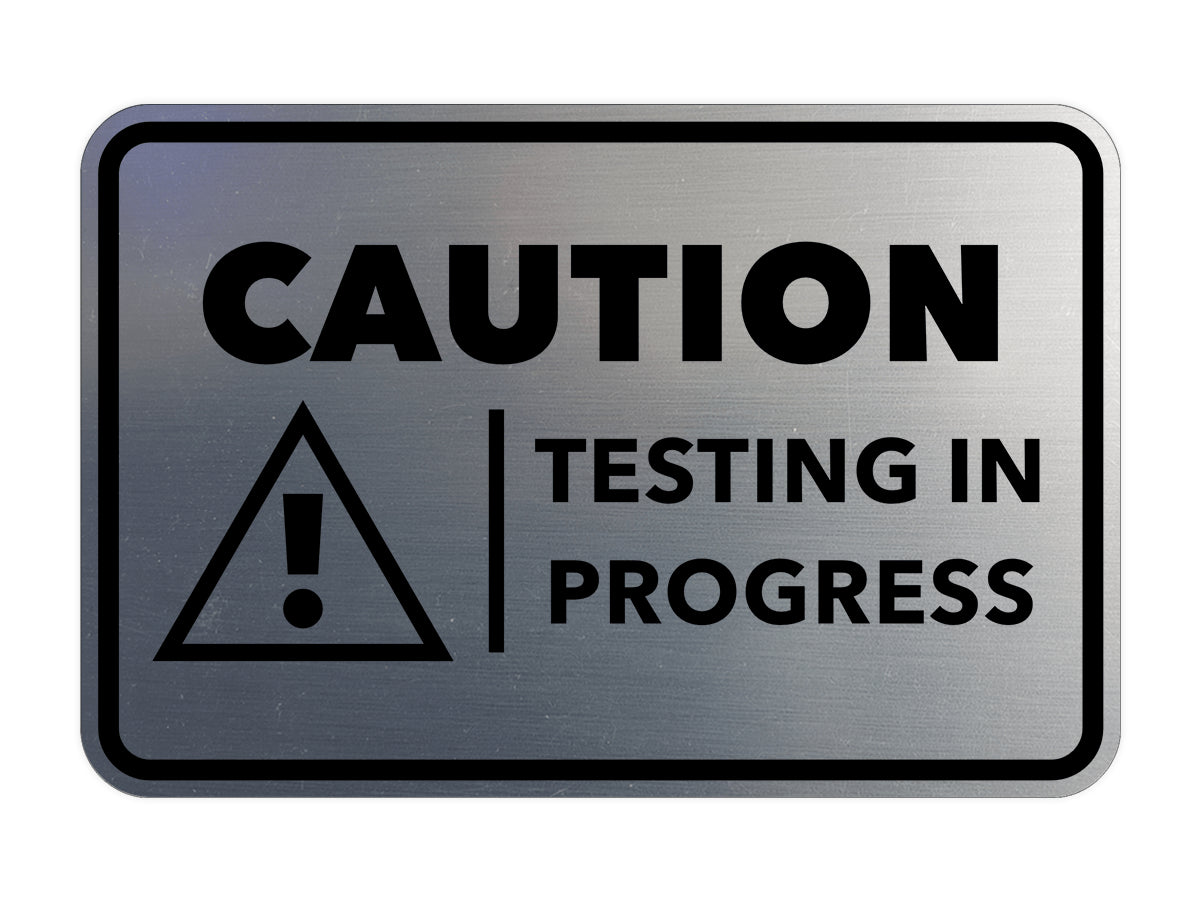 Signs ByLITA Classic Framed Caution Testing In Progress Door or Wall Sign Easy Installation | Health And Safety | Building And Hospitality Signs