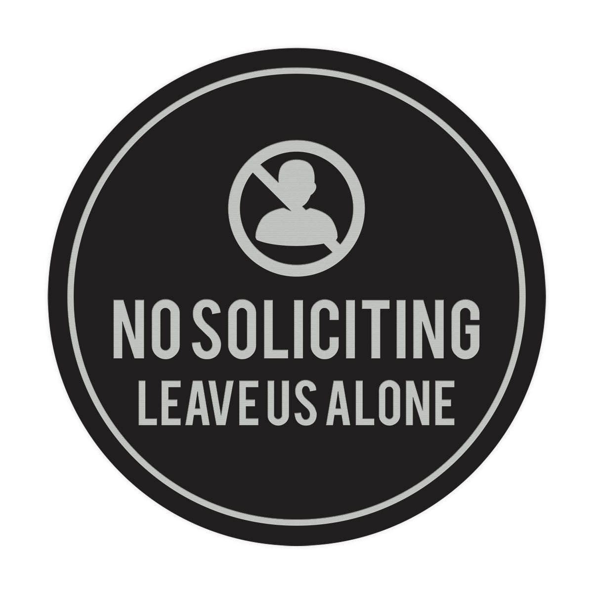 Circle No Soliciting Leave Us Alone Wall or Door Sign