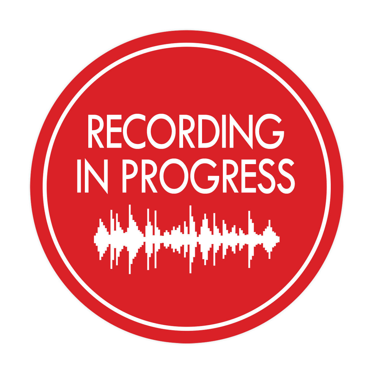 Signs ByLITA Circle Recording In Progress (music waves) Wall or Door Sign