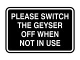Signs ByLITA Classic Framed Please Switch The Geyser Off When Not In Use Door or Wall Sign | Eco-Friendly Home Signs