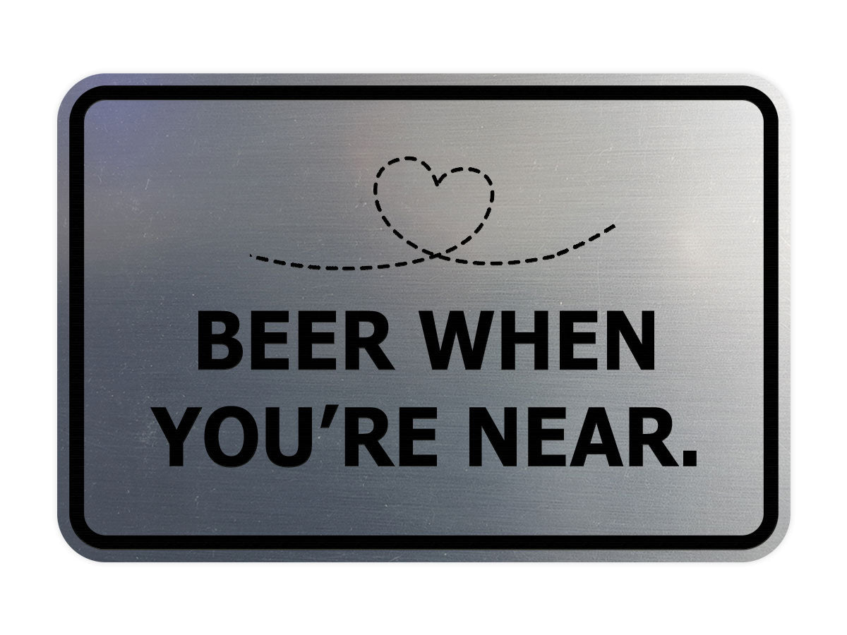 Signs ByLITA Classic Framed Beer When You’re Near Wall or Door Sign