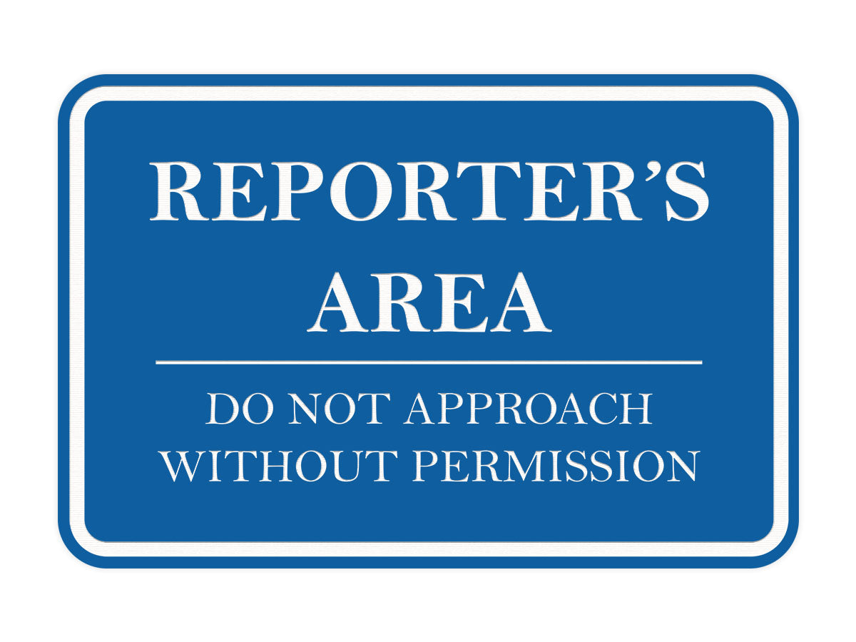 Signs ByLITA Classic Framed Reporter's Area. Do Not Approach Without Permission Door or Wall Sign Durable ABS Plastic | Laser Engraved | Easy Installation | Courtroom