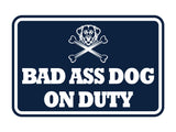 Signs ByLITA Classic Framed Bad Ass Dog on Duty Wall or Door Sign