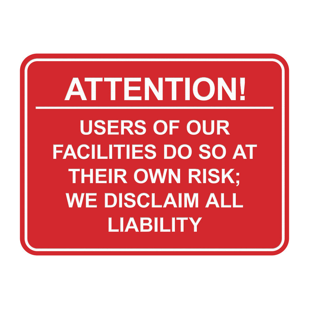 Signs ByLITA Classic Framed Attention! Users of our facilities do so at their own risk; we disclaim all liability Door or Wall Sign Easy Installation | Warning Health & Safety | Office & Venues
