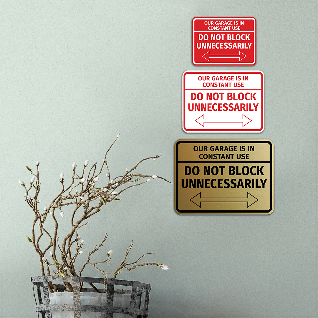 Signs ByLITA Classic Framed Our Garage is in Constant Use, Do Not Block Unnecessarily Wall or Door Sign