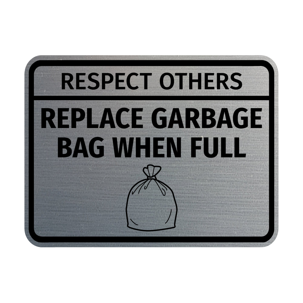 Signs ByLITA Classic Framed Respect Others, Replace Garbage Bag When Full Wall or Door Sign