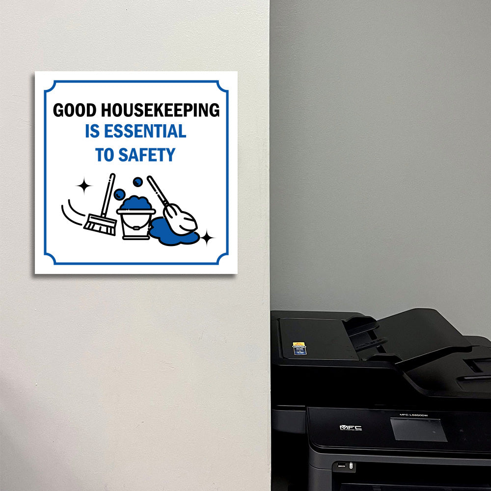 Square Plus Good Housekeeping Is Essential To Safety Door or Wall Sign | Workplace Cleaning Signage