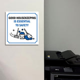 Square Plus Good Housekeeping Is Essential To Safety Door or Wall Sign | Workplace Cleaning Signage