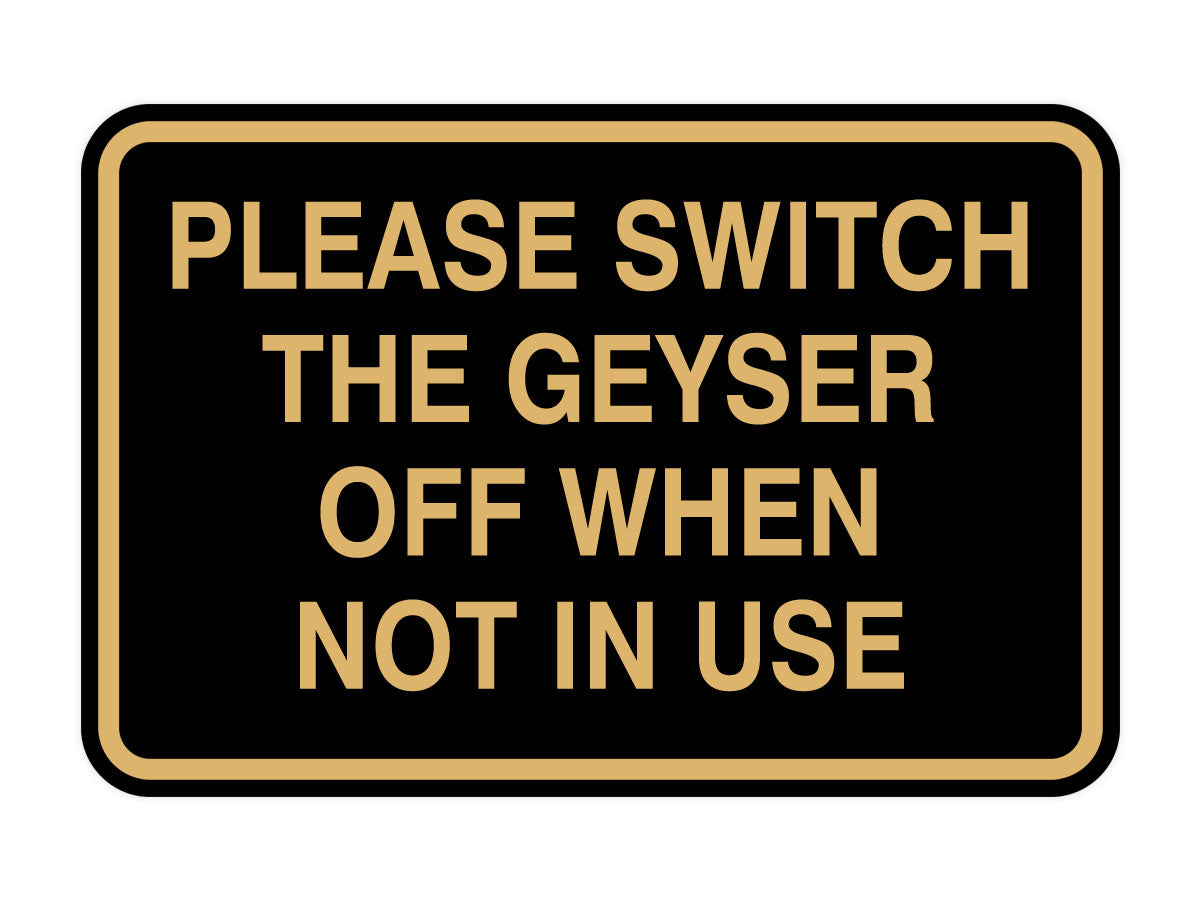 Signs ByLITA Classic Framed Please Switch The Geyser Off When Not In Use Door or Wall Sign | Eco-Friendly Home Signs
