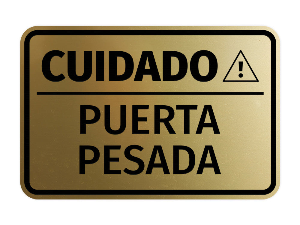 Signs ByLITA Classic Framed Cuidado Puerta Pesada Door or Wall Sign Easy Installation | Health And Safety | Building And Hospitality