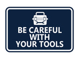 Signs ByLITA Classic Framed Be Careful With Your Tools Wall or Door Sign