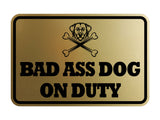 Signs ByLITA Classic Framed Bad Ass Dog on Duty Wall or Door Sign