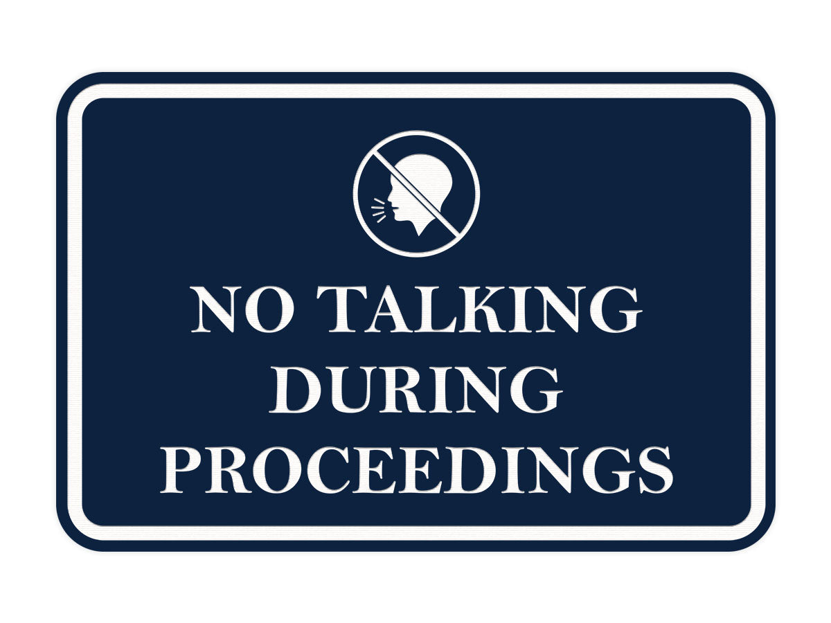 Signs ByLITA Classic Framed No Talking During Proceedings Door or Wall Sign Durable ABS Plastic | Laser Engraved | Easy Installation | Courtroom