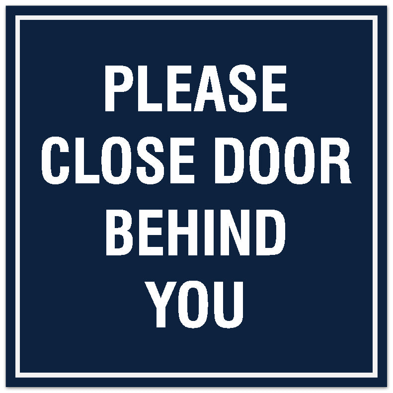 Signs ByLITA Square Please Close Door Behind You Sign - Easy Installation | Durable Material