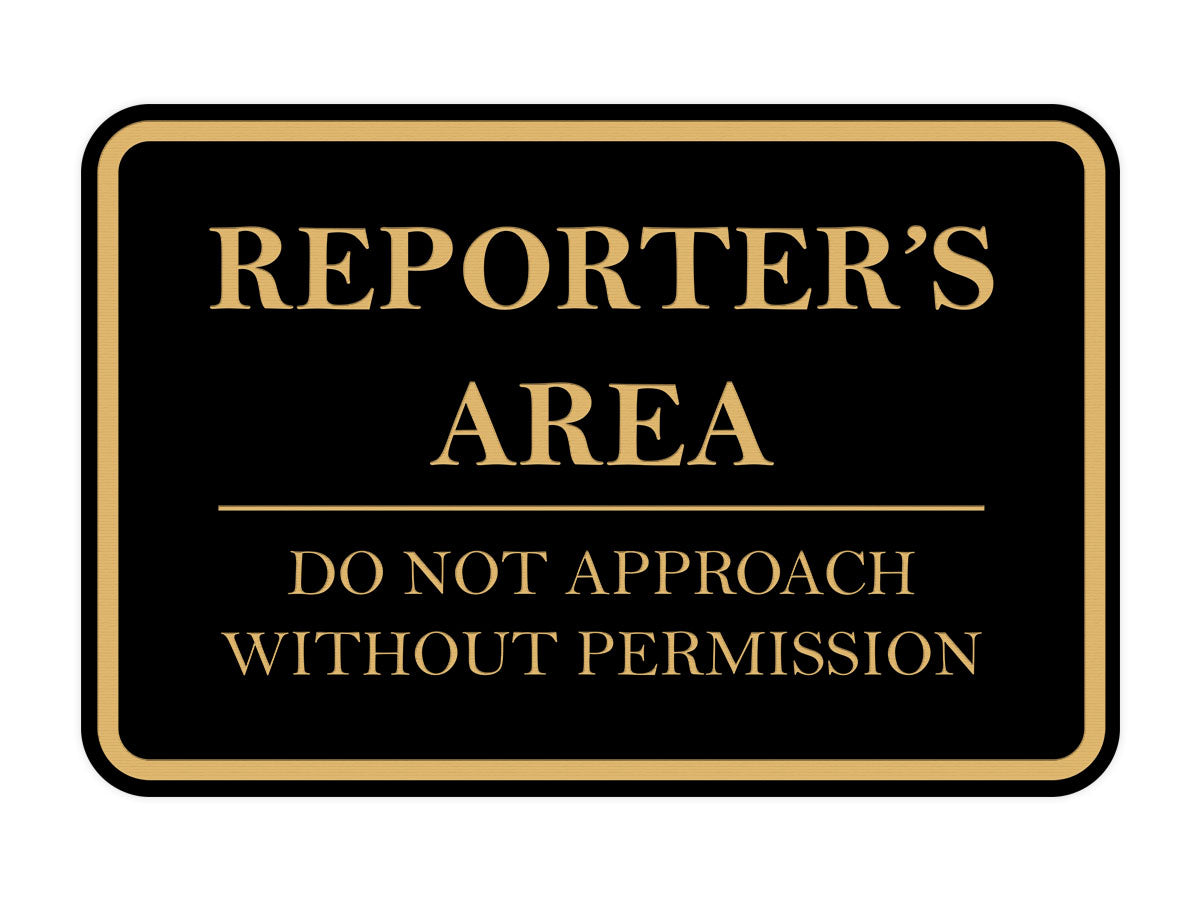 Signs ByLITA Classic Framed Reporter's Area. Do Not Approach Without Permission Door or Wall Sign Durable ABS Plastic | Laser Engraved | Easy Installation | Courtroom