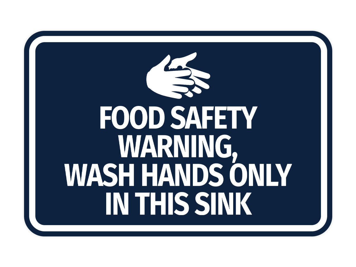 Signs ByLITA Classic Framed Food Safety Warning, Wash Hands Only In This Sink Wall or Door Sign