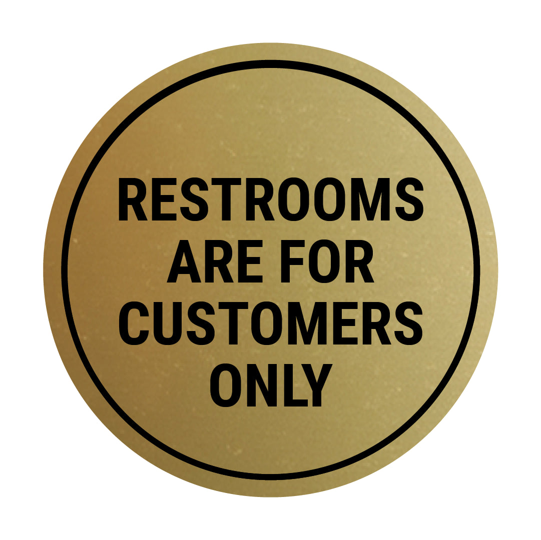 Signs ByLITA Circle Restrooms Are For Customers Only Wall or Door Sign