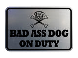 Signs ByLITA Classic Framed Bad Ass Dog on Duty Wall or Door Sign