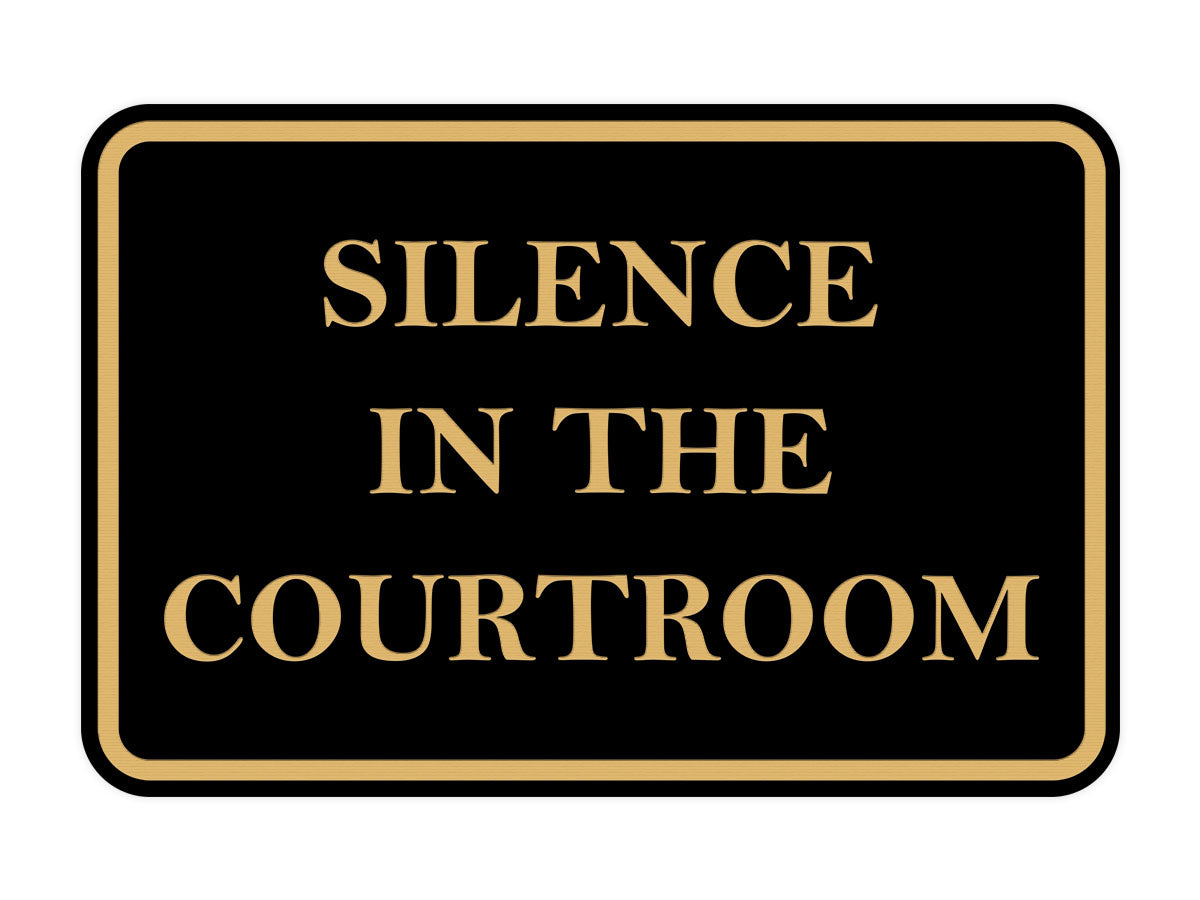 Signs ByLITA Classic Framed Silence in the Courtroom Door or Wall Sign Durable ABS Plastic | Laser Engraved | Easy Installation | Courtroom