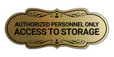 Signs ByLITA Designer Authorized Personnel Only Access to Storage Wall or Door Sign
