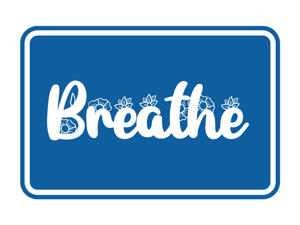 Signs ByLITA Classic Framed Breathe Wall or Door Sign