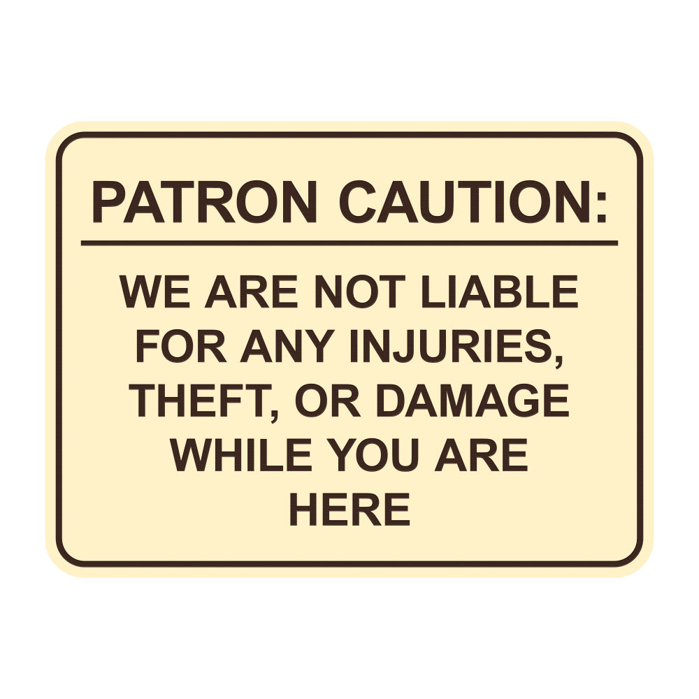 Signs ByLITA Classic Framed Patron Caution: We are not liable for any injuries, theft, or damage while you are here Door or Wall Sign Easy Installation | Warning Health & Safety | Office & Venues