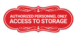 Signs ByLITA Designer Authorized Personnel Only Access to Storage Wall or Door Sign