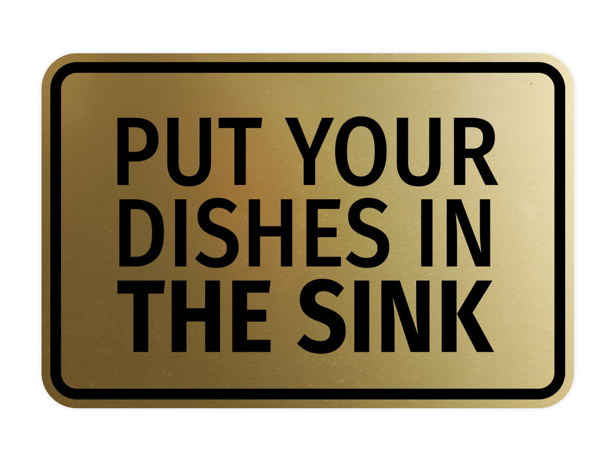 Signs ByLITA Classic Framed Put Your Dishes in the Sink Wall or Door Sign