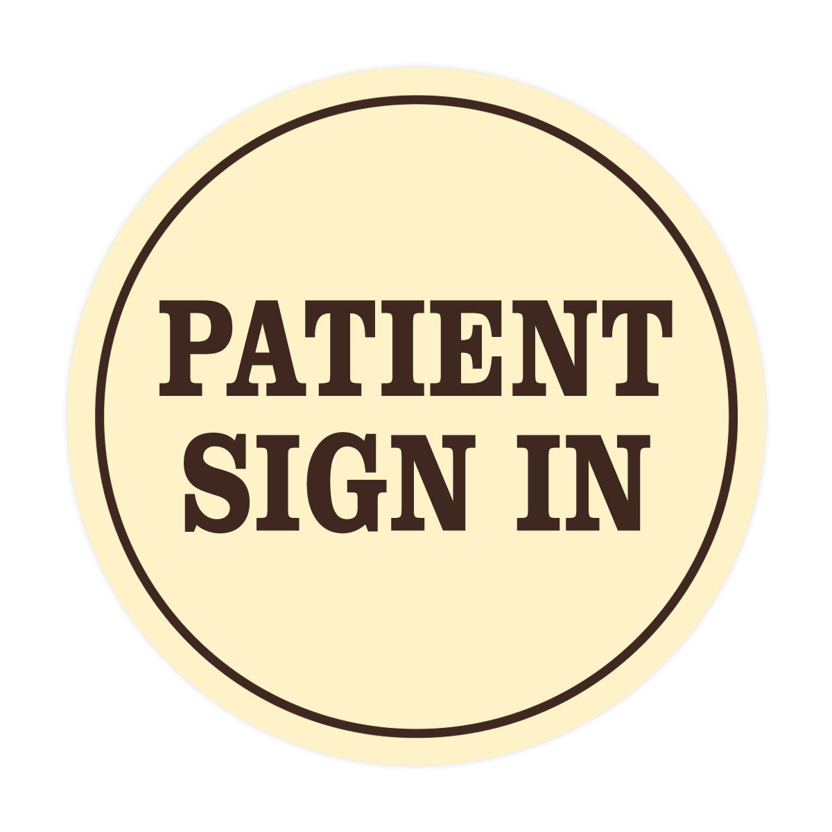 Signs ByLITA Circle Patient Sign In Wall or Door Sign