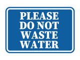 Signs ByLITA Classic Framed Please Do Not Waste Water Door or Wall Sign | Eco-Friendly Home Signs