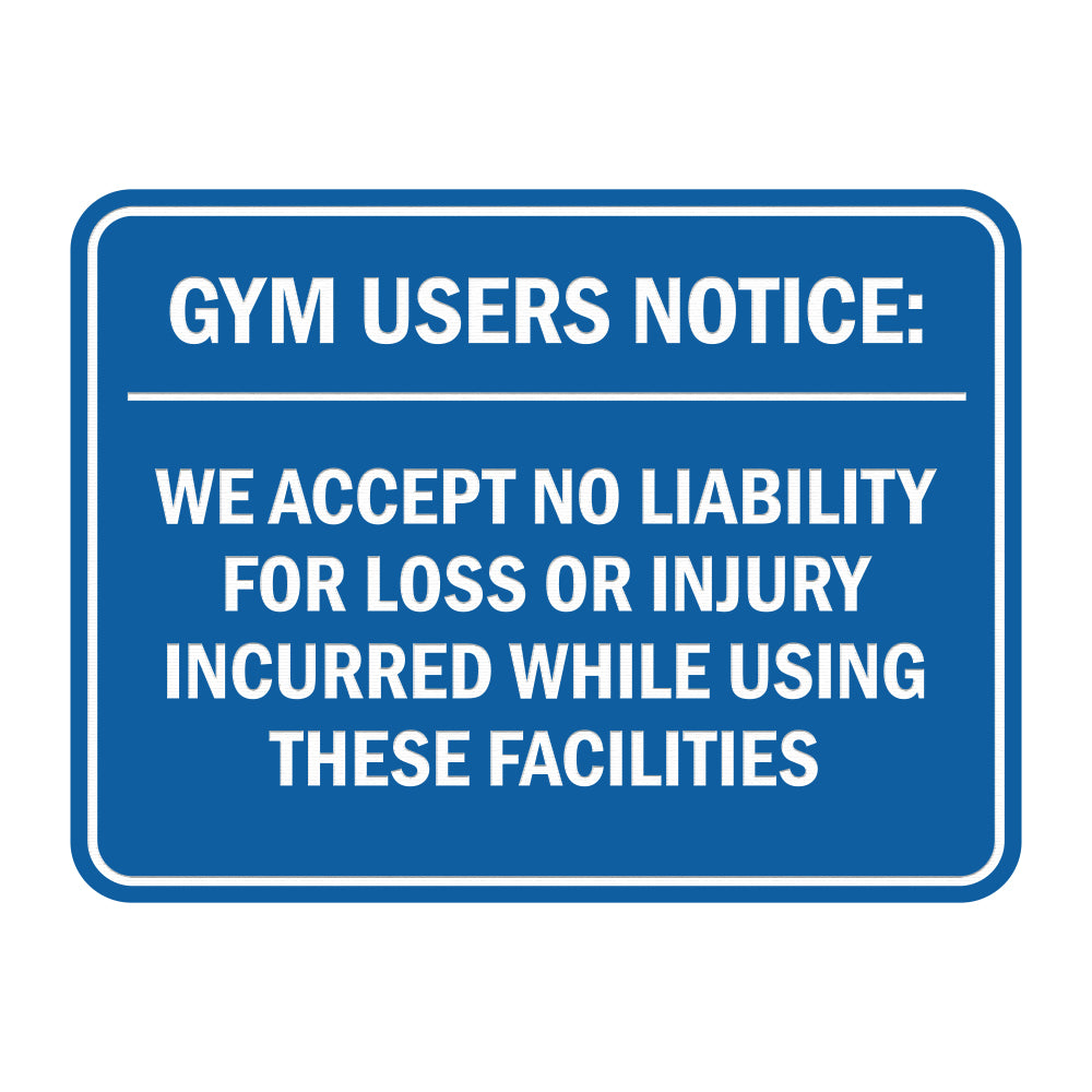 Signs ByLITA Classic Framed Gym Users Notice: We Accept No Liability For Loss or Injury Incurred While Using These Facilities Door or Wall Sign Easy Installation | Warning Health & Safety | Office & Venues