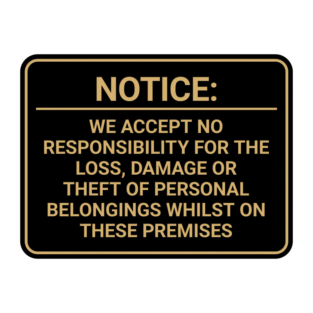 Signs ByLITA Classic Framed Notice: We Accept No Responsibility For The Loss, Damage or Theft of Personal Belongings Whilst On These Premises Door or Wall Sign Easy Installation | Warning Health & Safety | Office & Venues